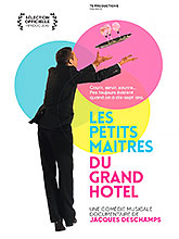 Petits maîtres du grand hôtel (Les) / Jacques Deschamps, réal. | Deschamps, Jacques. Metteur en scène ou réalisateur. Scénariste