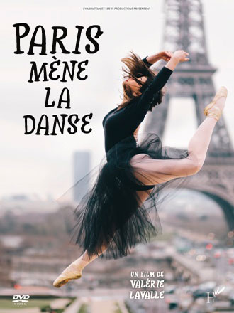 Paris mène la danse | Lavallé, Valérie (1985-....). Metteur en scène ou réalisateur