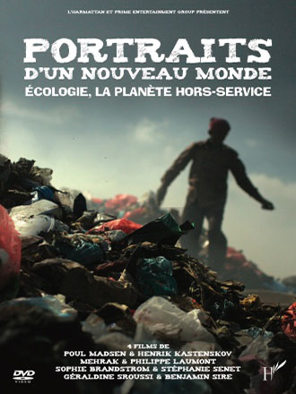 Portraits d'un nouveau monde - Ecologie, la planète hors-service | Madsen, Poul. Metteur en scène ou réalisateur