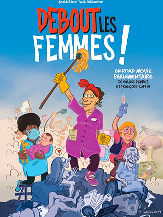 Debout les femmes ! / un film documentaire de Gilles Perret et François Ruffin | Perret, Gilles. Metteur en scène ou réalisateur. Scénariste