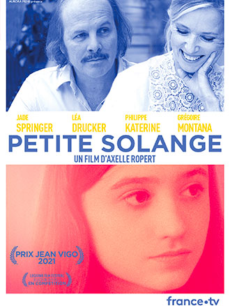 Petite Solange / Axelle Ropert, réal. | Ropert, Axelle (1972-....). Metteur en scène ou réalisateur. Scénariste