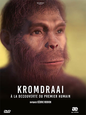 Kromdraaï : A la découverte du premier humain | Robion, Cédric. Metteur en scène ou réalisateur