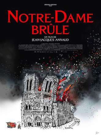 Notre-Dame brûle / un film de Jean-Jacques Annaud | 