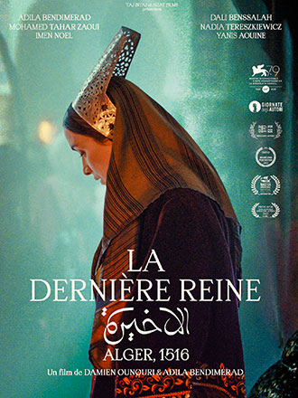 Dernière reine (La) / un film de Damien Ounouri et Adila Bendimerad | Ounouri, Damien. Metteur en scène ou réalisateur. Scénariste
