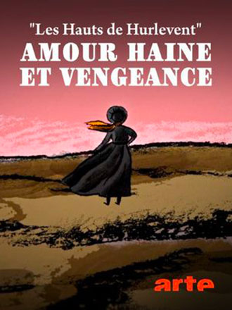Hauts de Hurlevent (Les) - Amour, haine et vengeance | Damoisel, Mathilde. Metteur en scène ou réalisateur