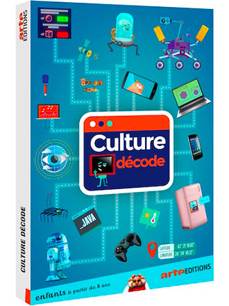 Culture décode : comprendre le monde numérique / une série de films d'animation documentaires de Benjamin Brun et Laurent Guyader | Brun, Benjamin. Metteur en scène ou réalisateur