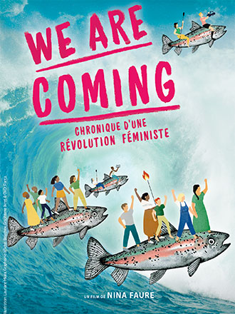 We are coming : Chronique d'une révolution féministe | Faure, Nina. Metteur en scène ou réalisateur