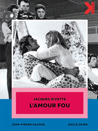 L'amour fou / Film de Jacques Rivette | Rivette, Jacques (1928-....). Metteur en scène ou réalisateur. Scénariste