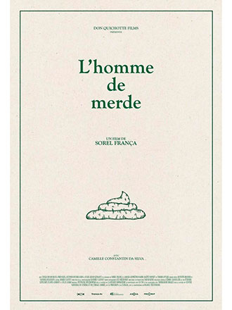Homme de merde (L') | França, Sorel. Metteur en scène ou réalisateur. Scénariste