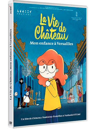 La vie de château - Mon enfance à Versailles : Mon enfance à Versailles | Madeleine-Perdrillat, Clémence. Metteur en scène ou réalisateur
