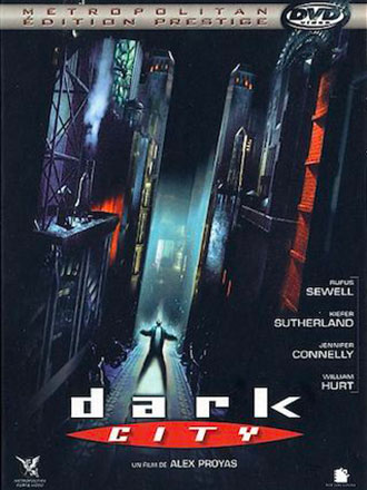 Dark city / un film d'Alex Proyas | Proyas, Alex (1963-....). Metteur en scène ou réalisateur. Scénariste