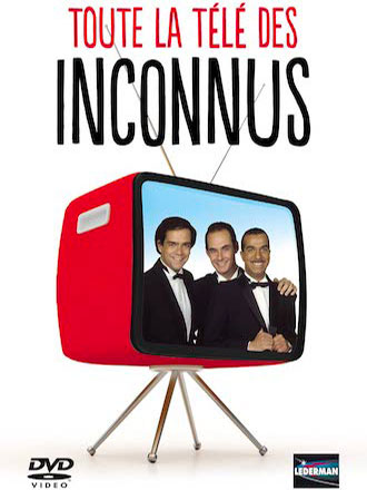 Inconnus (Les) : Toute la télé des Inconnus | 