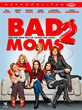 Bad moms 2 / Jon Lucas, réal. | Lucas, Jon. Metteur en scène ou réalisateur. Scénariste