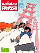 Baymax et les nouveaux héros - Vol 1 / Nicholas Filippi, réal. |